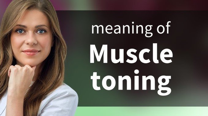 What Is Muscle Toning
