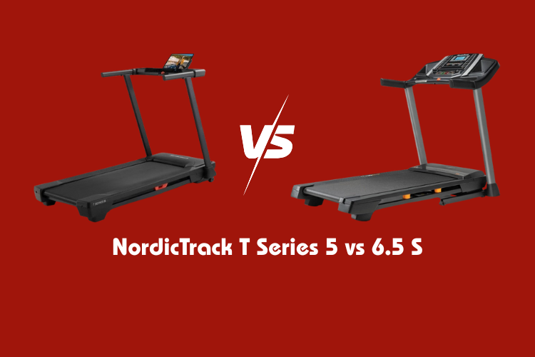 NordicTrack T Series 5 vs 6.5 S