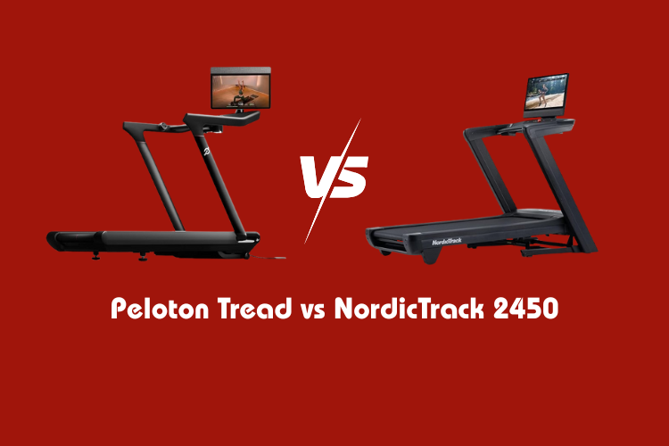 Peloton Tread vs NordicTrack 2450