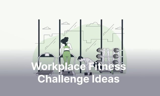 Workplace Fitness Challenge Ideas
