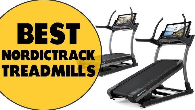 Best Nordic Track Treadmills