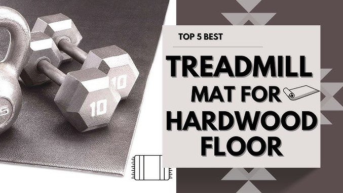 Best Treadmill Mats for Hardwood Floors