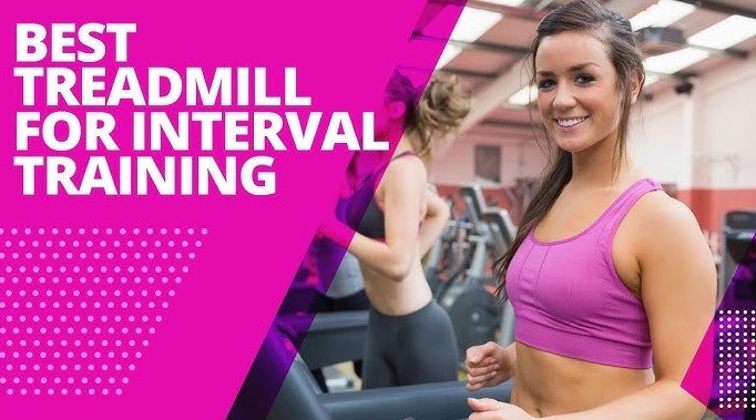 Best Treadmills for Interval Training