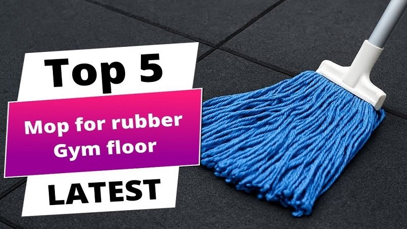 Best Mops for Rubber Gym Floor