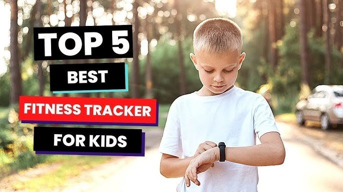 best fitness trackers for kids