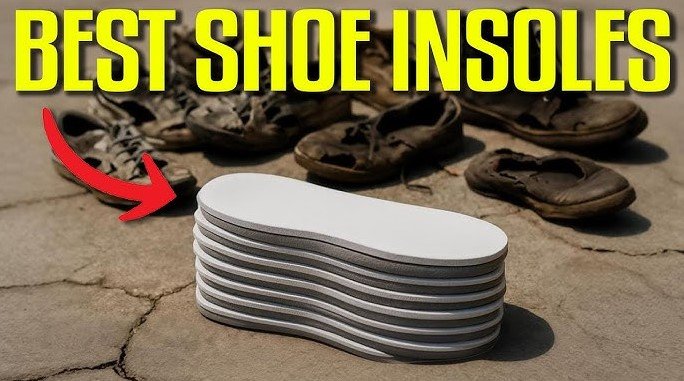 best insoles to make shoes fit better