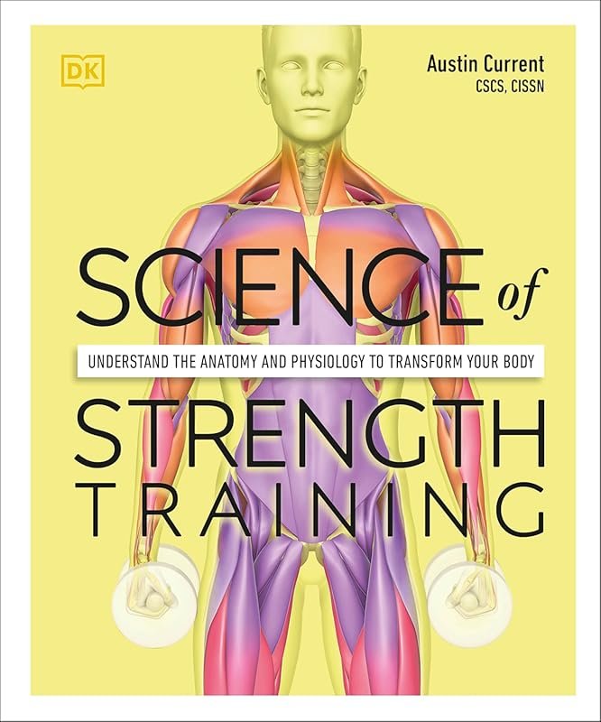 Science of Strength Training: Anatomy & Physiology for Body Transforma