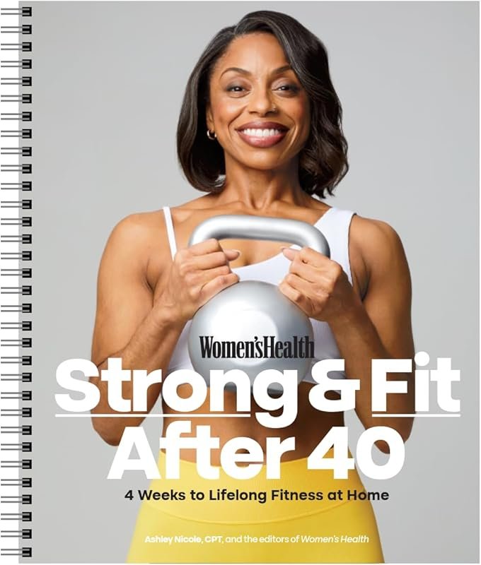 Women's Health Strong & Fit After 40: 4 Weeks to Lifelong Fitness at H