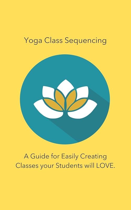 Yoga Class Sequencing Guide