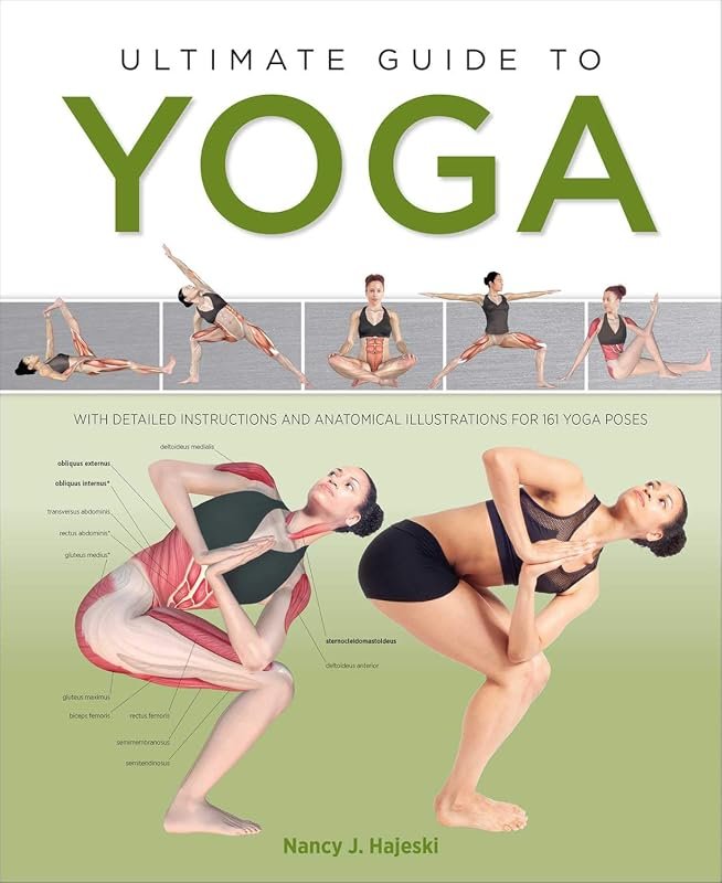 Ultimate Guide to Yoga: The Complete Guide to Practice, Philosophy, and Benefits for Beginners and Advanced Practitioners