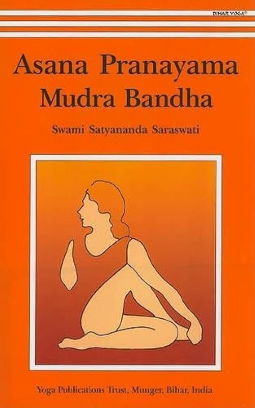 Swami Satyananda Asana Pranayama Mudra Bandha