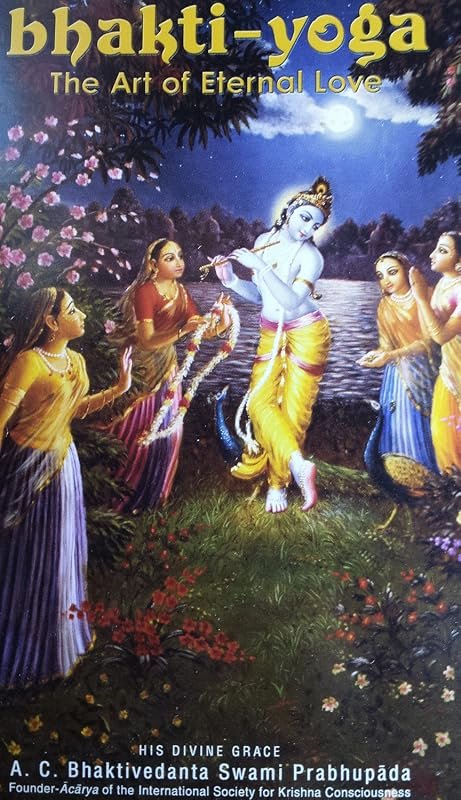 Bhakti-Yoga: The Art of Eternal Love