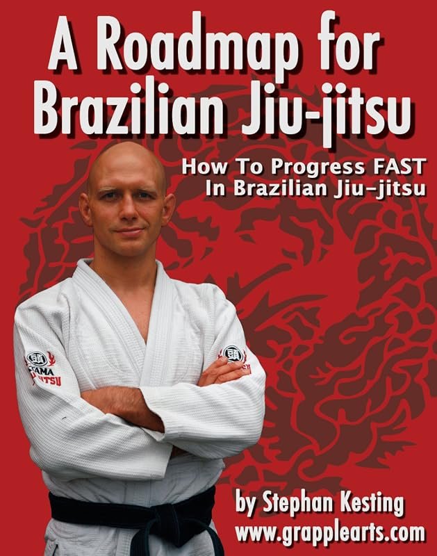 A Comprehensive Roadmap for Brazilian Jiu-Jitsu: How to Master Grappli